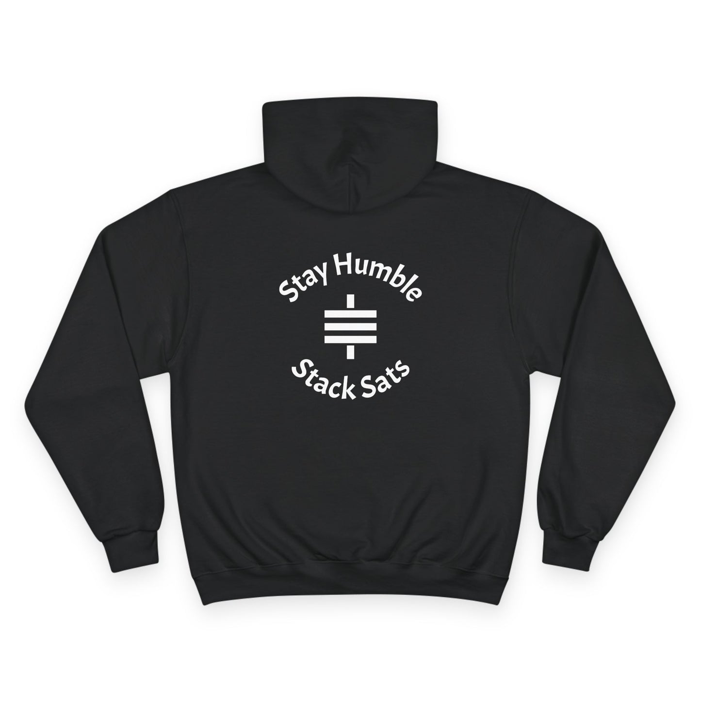 stay humble, stack sats. champion hoodie