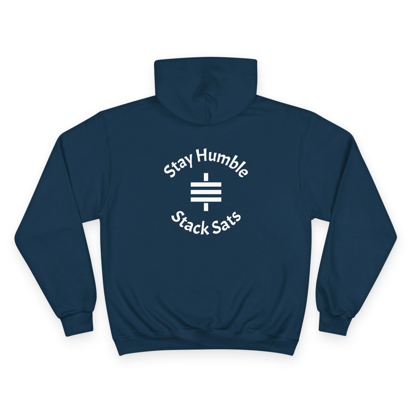 stay humble, stack sats. champion hoodie
