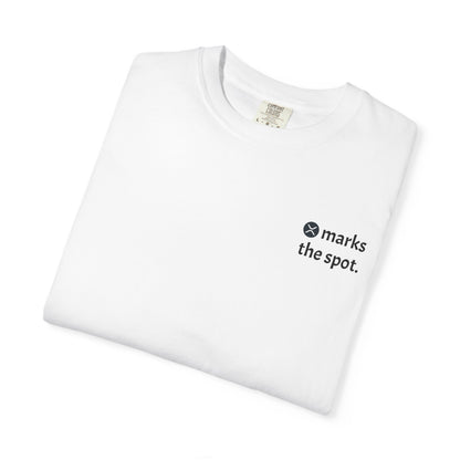 x marks the spot. t-shirt