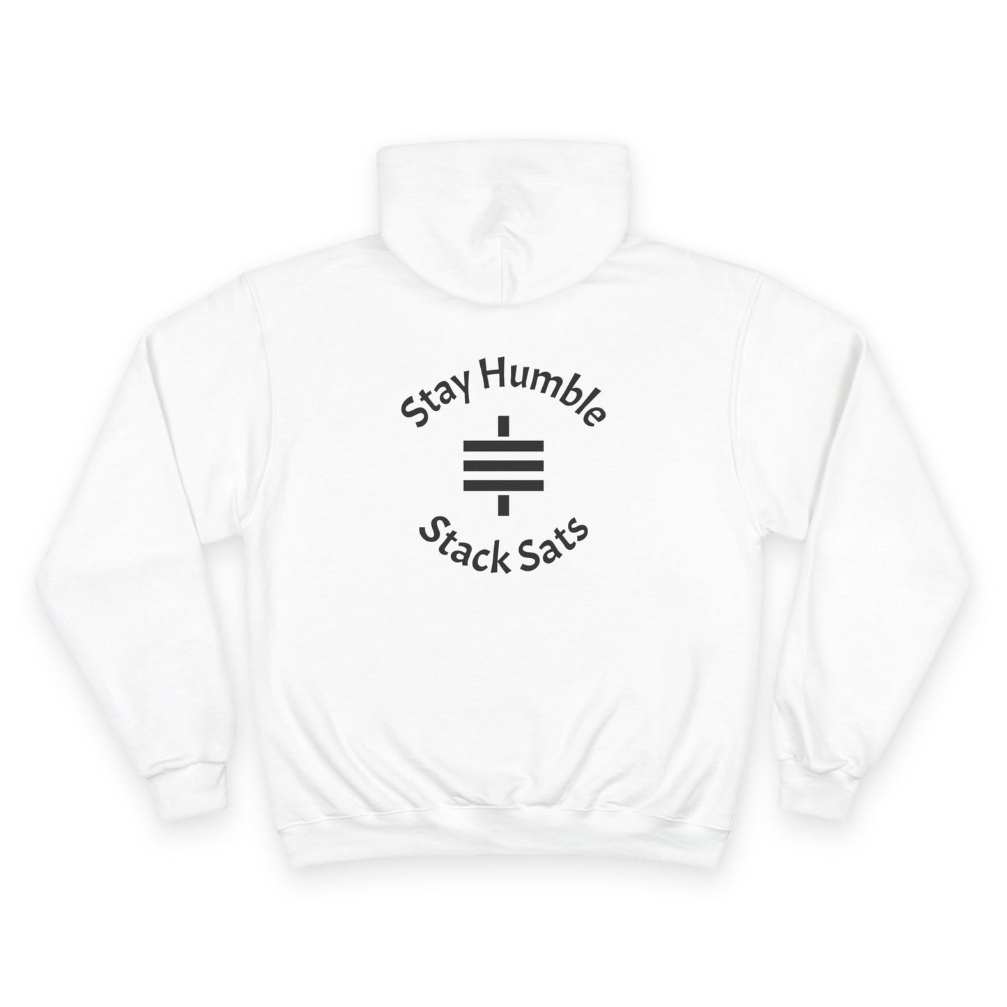stay humble, stack sats. champion hoodie