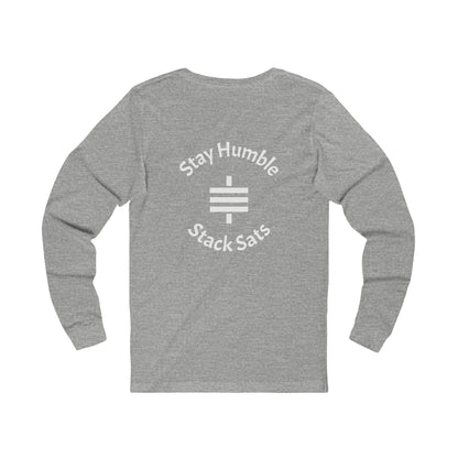 stay humble, stack sats. long sleeve t-shirt
