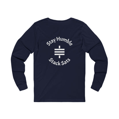 stay humble, stack sats. long sleeve t-shirt