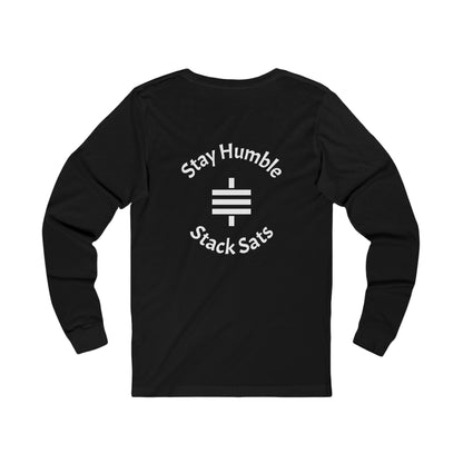 stay humble, stack sats. long sleeve t-shirt