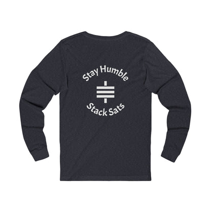 stay humble, stack sats. long sleeve t-shirt