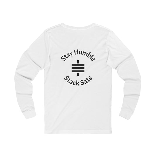 stay humble, stack sats. long sleeve t-shirt